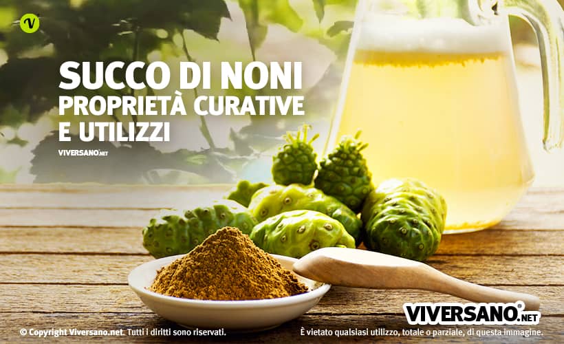 Succo di Noni: proprietà, controindicazioni e dove si compra