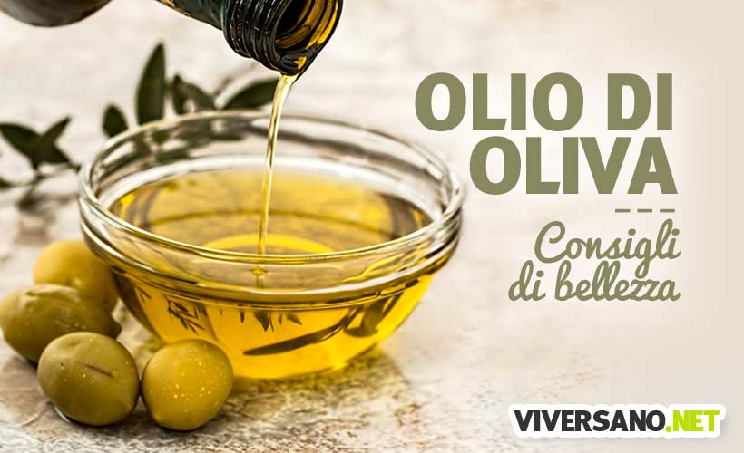 Gereksiz Yorgan dezenfektan  Come usare l'olio d'oliva sui capelli e sulla pelle di viso e corpo