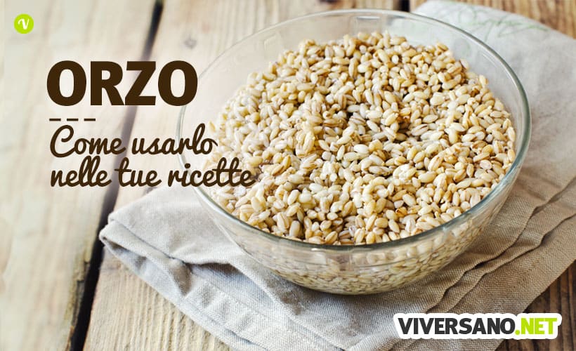Come usare l'orzo in cucina: cottura, idee e abbinamenti