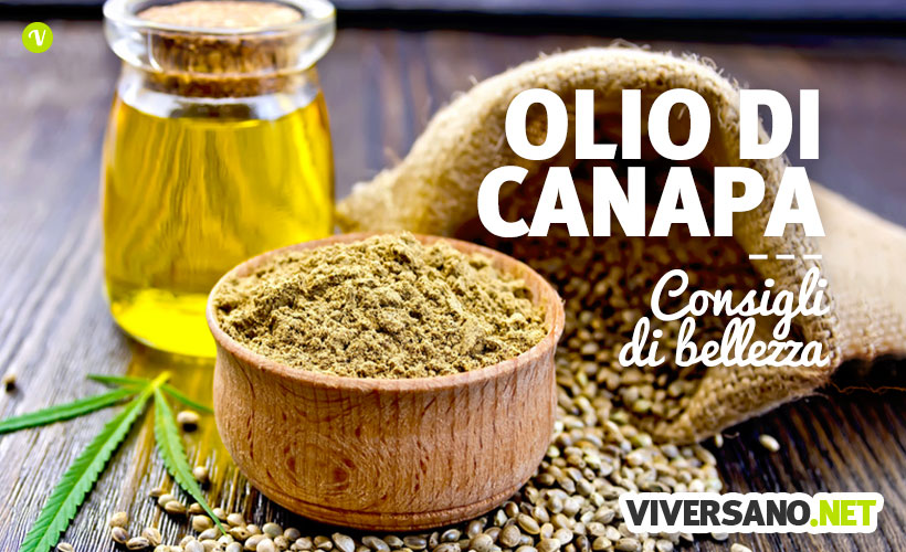 Olio di canapa per pelle e capelli: proprietà, benefici e consigli d'uso