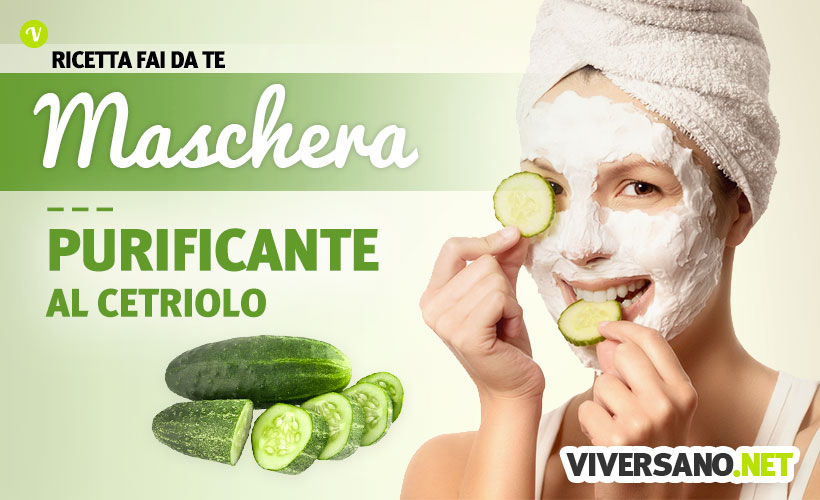 Maschera Viso Al Cetriolo Ricetta Fa Da Te E Consigli Per L