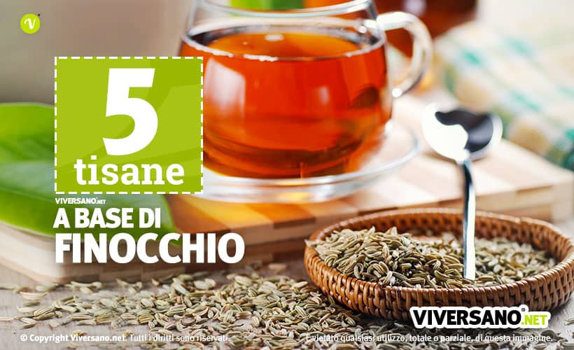 Tisana al Finocchio: benefici e 5 ricette per farla in casa