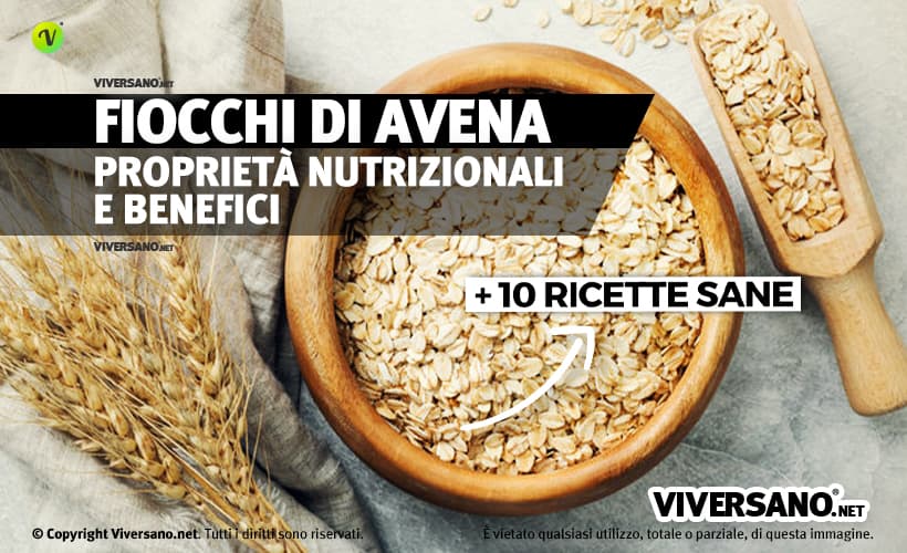 Fiocchi d'avena: proprietà nutrizionali, benefici e 10 ricette